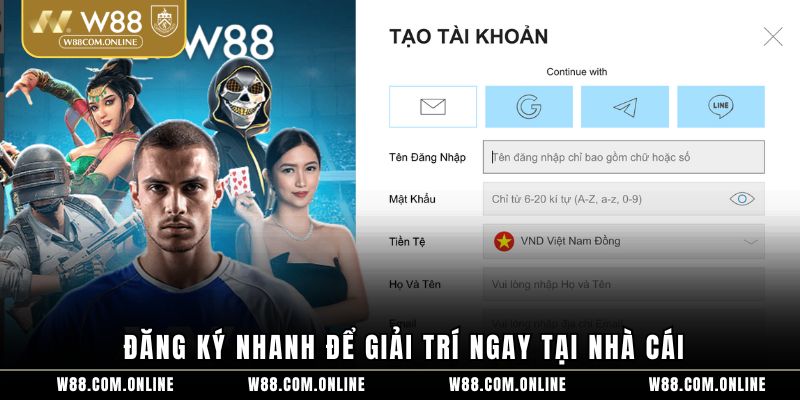Đăng ký nhanh để giải trí ngay tại nhà cái