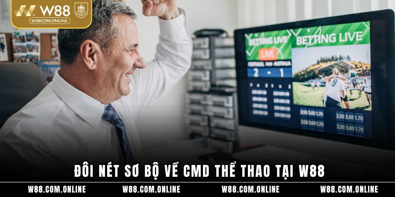 Đôi nét sơ bộ về CMD thể thao tại W88